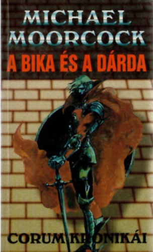 Michael Moorcock - A bika s a drda