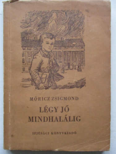 M�ricz Zsigmond - L�gy j� mindhal�lig