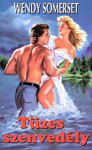 Wendy Sometset - T�zes szenved�ly