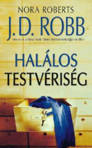 J. D. Robb  (Nora Roberts) - Hallos Testvrisg
