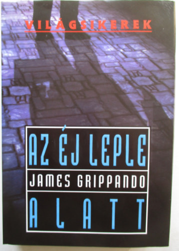 James Grippando - Az éj leple alatt (Világsikerek)