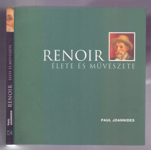 Paul Joannides - Renoir lete s mvszete (Renoir Life and Works)