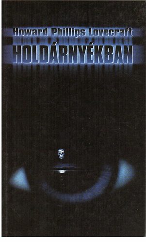 Howard Philips Lovecraft - Hold�rny�kban