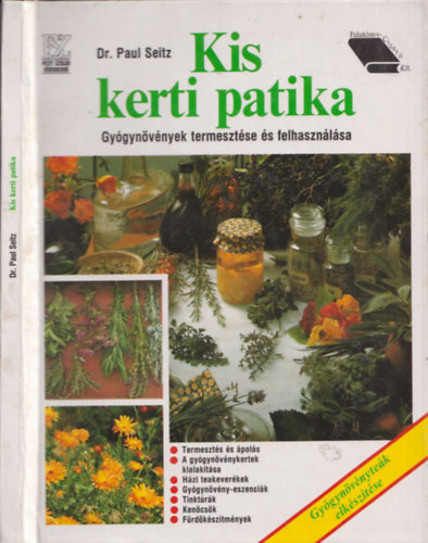 Dr. Paul Seitz - Kis kerti patika (Gygynvnyek termesztse s felhasznlsa)