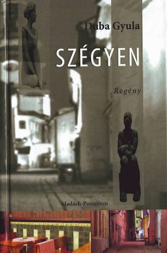 Duba Gyula - Szégyen