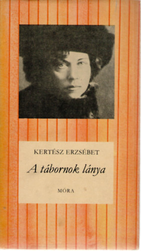 Kert�sz Erzs�bet - A t�bornok l�nya