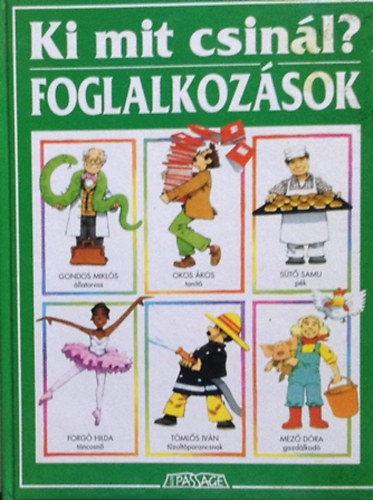 Passage Kiad - Ki mit csinl? Foglalkozsok