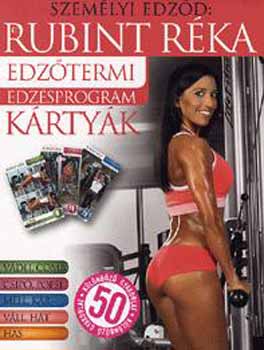 Rubint Rka - Edztermi edzsprogram krtyk - 50 klnbz gyakorlat