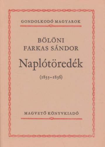 Blni Farkas Sndor - Napltredk (1835-1836) (Gondolkod magyarok)