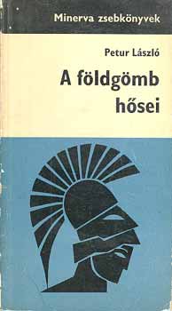 Petur László - A földgömb hősei
