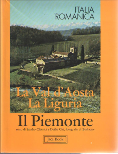 IL PIEMONTE LA VAL D'AOSTA LA LIGURIA PRIMA EDIZIONE AA.VV. JACA BOOK 1979 Jaca Book