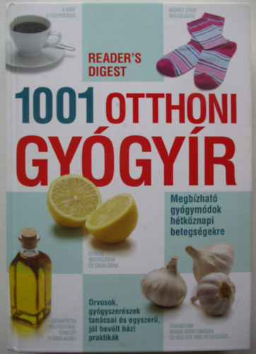 1001 otthoni gy�gy�r - Megb�zhat� gy�gym�dok h�tk�znapi betegs�gekre