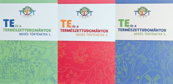 3 db a TETT Te és a természettudományok sorozatból: Mesés történetek 1., 2., 3.