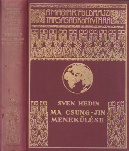 Sven Hedin - Ma Csung-Jin meneklse (A Magyar Fldrajzi Trsasg Knyvtra)