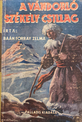 Ban Forray Zelma - A VNDORL SZKELY CSILLAG