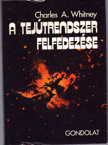 Charles A. Whitney - A tejútrendszer felfedezése