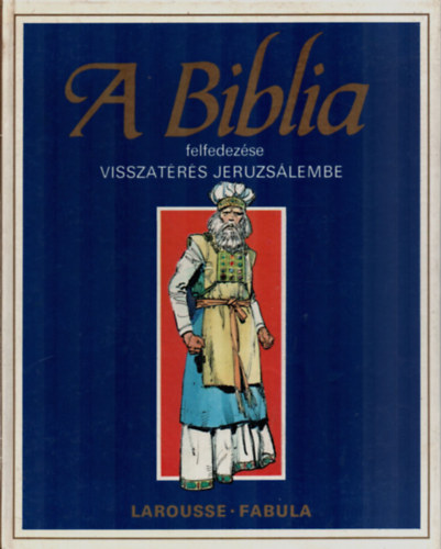 Dahler tienne - A biblia felfedezse: Visszatrs Jeruzslembe