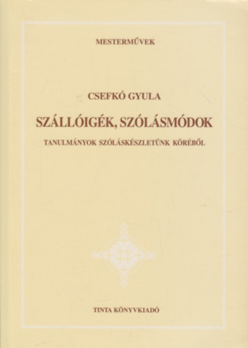 Csefk Gyula - Szlligk, szlsmdok (Tanulmnyok szlskszletnk krbl)