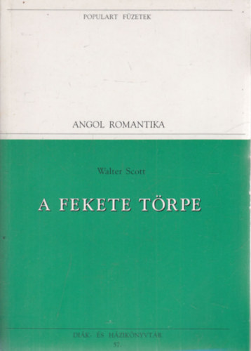 Walter Scott - A fekete t�rpe (Populart f�zetek)