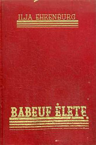 Ilja Ehrenburg - Babeuf �s az "egyenl�ek"
