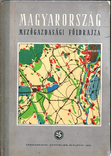 Dr. Görög László - Magyarország mezőgazdasági földrajza