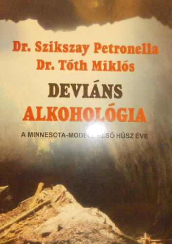 Szikszay Petronella-Tóth Miklós - Deviáns alkohológia