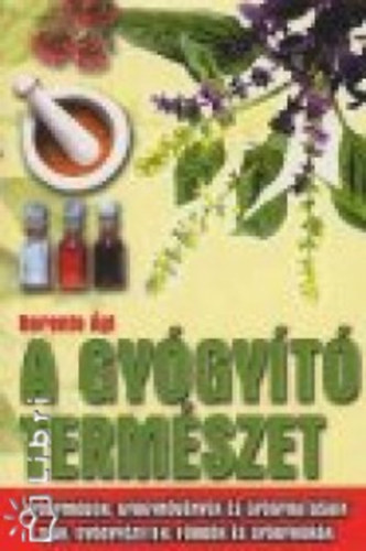 Berente gi - A gygyt termszet