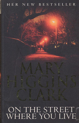 Mary Higgins Clark - On the street where you live