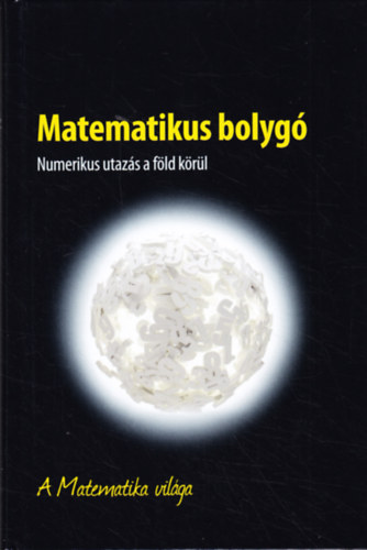 Matematikus bolyg: Numerikus utazs a Fld krl