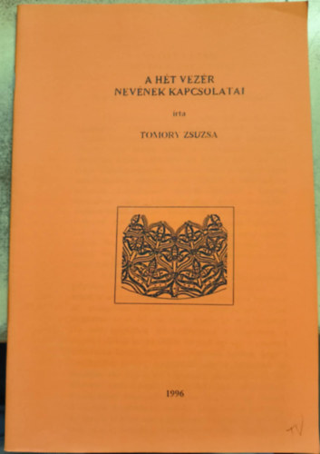 Tomory Zsuzsanna - A h�t vez�r nev�nek kapcsolatai