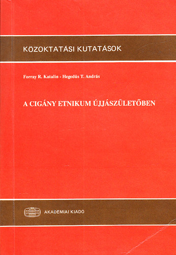 Forray-Hegedüs - A cigány etnikum újjászületőben