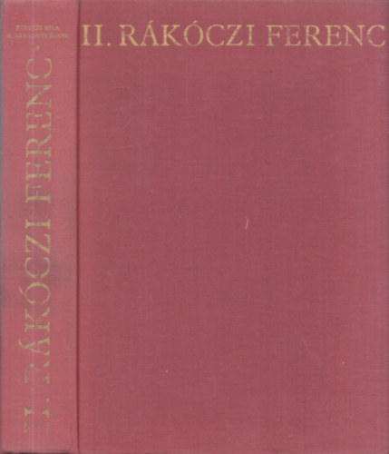 R. V�rkonyi �gnes K�peczi B�la - II. R�k�czi Ferenc (dedik�lt)