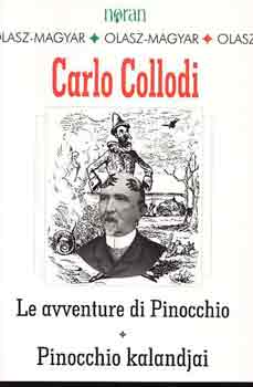 Carlo Collodi - Pinocchio kalandjai / Le avventure di Pinocchio (kétnyelvű - Kentaur könyvek)