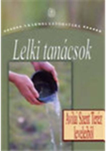 Lelki tan�csok - Avilai Szent Ter�z leveleib�l