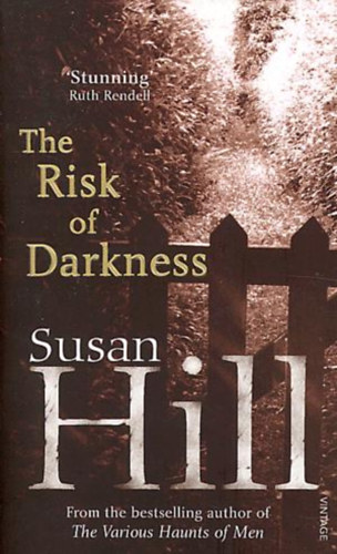 Susan Hill - The Risk of Darkness