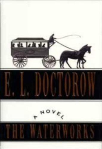 E.L. Doctorow - The waterworks