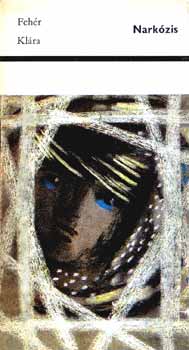Fehér Klára - Narkózis