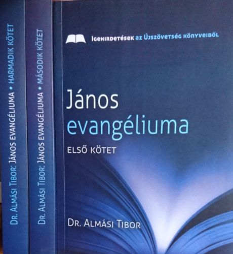 Dr. Almsi Tibor - Jnos evangliuma I-III.