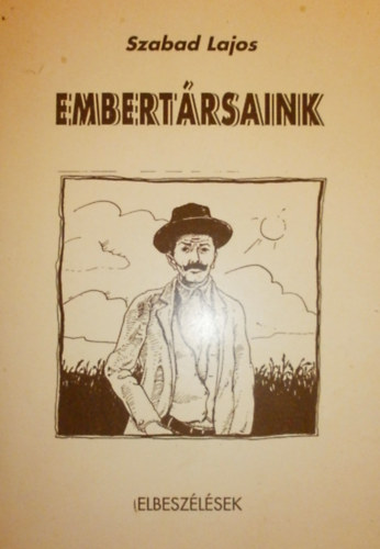 Szabad Lajos - Embertrsaink