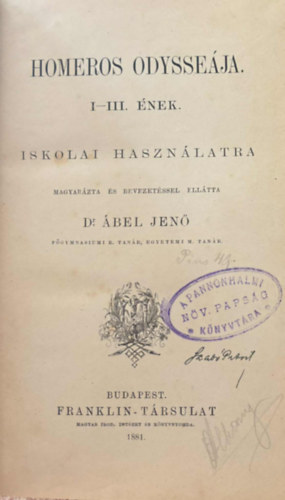 Dr. �bel Jen� - Homeros Odysse�ja I-III. �nek - Iskolai haszn�latra