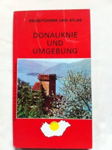 Donauknie und Umgebung (Reisefhrer und Atlas)