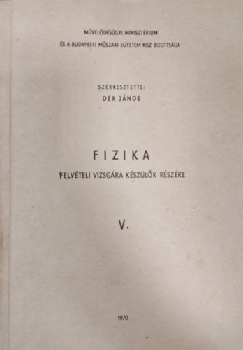 Dr Jnos - Fizika - felvteli vizsgra kszlk rszre V.
