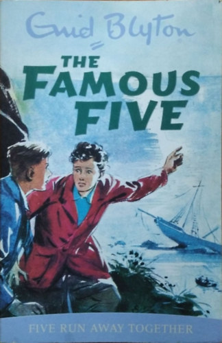 Enid Blyton - The Famous Five : Five Run Away Together