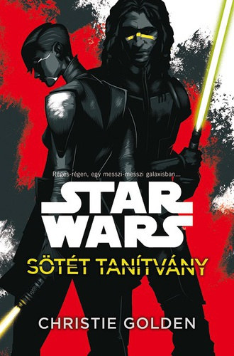Christie Golden - Star Wars - Sötét tanítvány