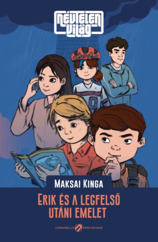 Maksai Kinga - N�vtelen vil�g - Erik �s a legfels� ut�ni emelet