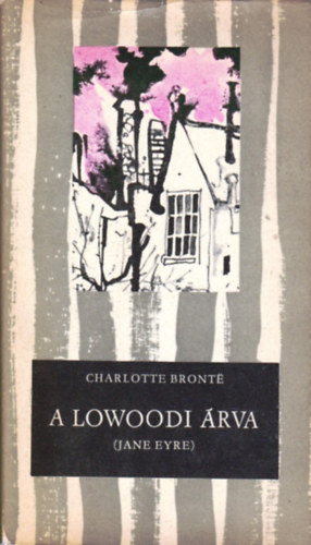 Charlotte Bronte - A lowoodi �rva (Jane Eyre)
