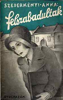 Szederknyi Anna - Felszabadultak