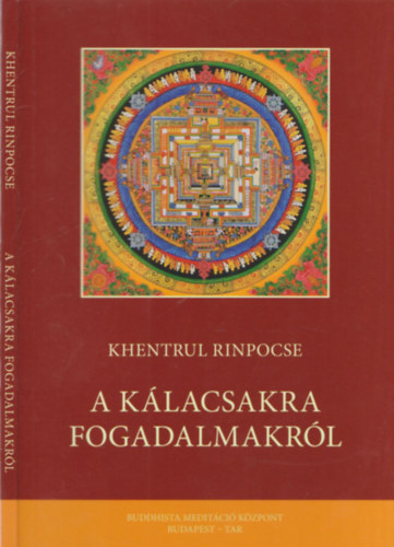 Khentrul Rinpocse - A k�lacsakra fogadalmakr�l
