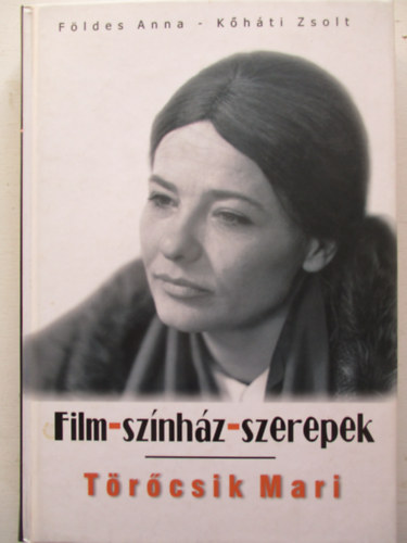 T�r�csik Mari - Film-sz�nh�z-szerepek