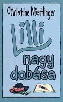 Christine N�stlinger - Lilli nagy dob�sa